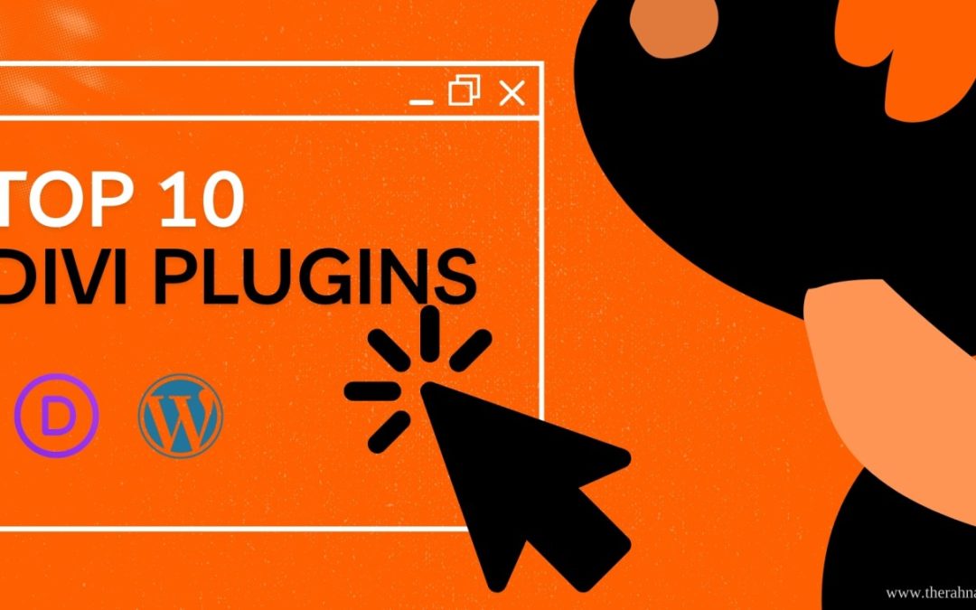 Top 10 Must-Have Divi Plugins for Elevating Your WordPress Website