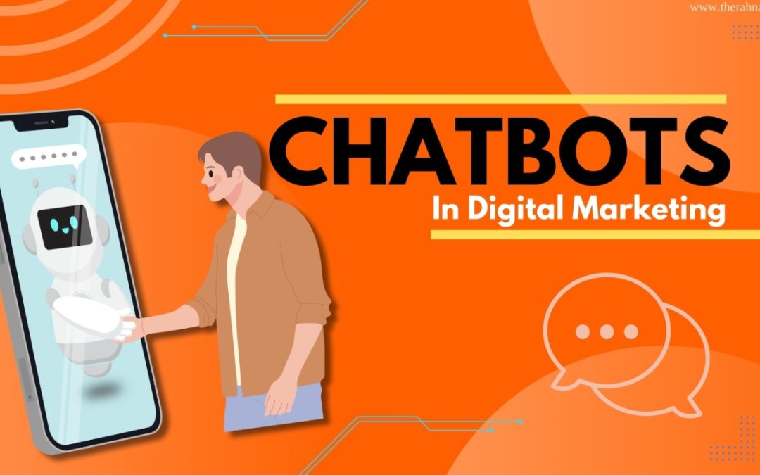 Revolutionizing Customer Interaction: Chatbots in Digital Marketing