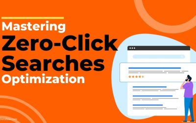 Mastering Zero-Click Searches Optimization : A Game-Changer in SEO