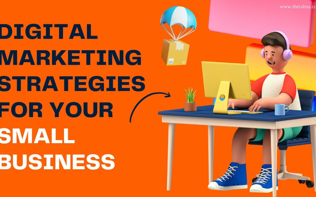 Top 8 Digital Marketing Strategies For Your Small Business In The UAE
